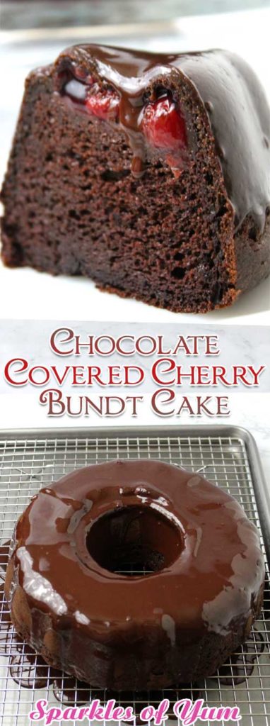 A two image collage. The top image is a slice of Chocolate Covered Cherry Bundt Cake on a white plate. The interior texture and cherry filling is visible. The cake is also covered in chocolate ganache. The lower image is the whole cake resting on a wire rack. Between the two images is red and brown text that reads "chocolate covered cherry bundt cake".